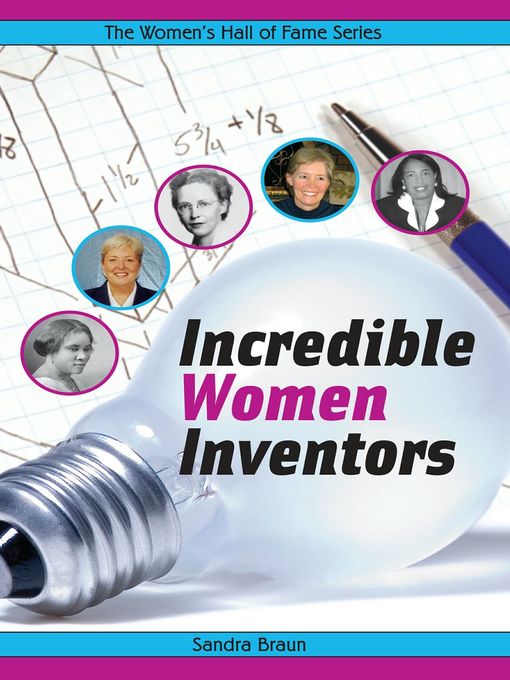 Title details for Incredible Women Inventors by Sandra Braun - Available